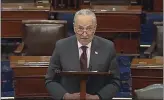  ?? SENATE TV VIA AP ?? Senate Majority Leader Chuck Schumer of New York speaks on the Senate floor in Washington on Tuesday.