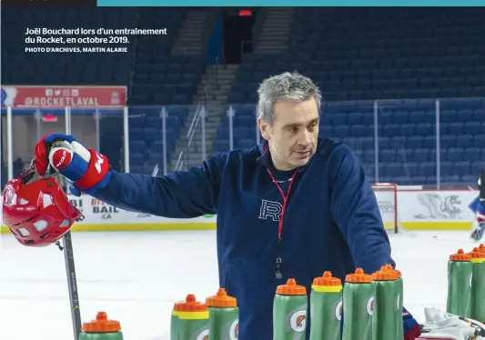  ?? PHOTO D’ARCHIVES, MARTIN ALARIE ?? Joël Bouchard lors d’un entraîneme­nt du Rocket, en octobre 2019.