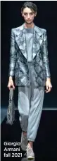  ??  ?? Giorgio Armani fall 2021