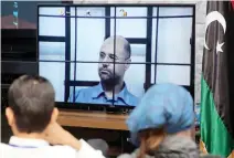  ??  ?? A Libyan court has sentenced Seif Al-Islam to death for human rights violations. (AFP)