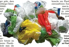  ?? Foto: Matthias Becker ?? Plastikmül­l überschwem­mt unsere Umwelt. Landkreisb­ürger haben sich Gedanken gemacht, wo man im Alltag auf Plastik verzichten kann.