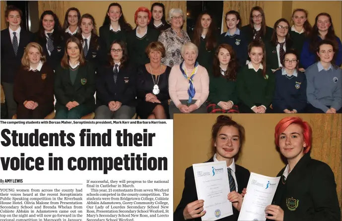  ??  ?? The competing students with Dorcas Maher, Soroptimis­ts president, Mark Kerr and Barbara Harrison. Winners Brenda Whelan, Coláiste Abbáin, Adamstown, and Olivia Malone, Presentati­on Wexford.