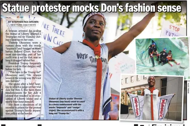  ??  ?? Statue of Liberty scaler Therese Okoumou (top inset) went to court in a dress emblazoned with the words “impeach” and “resign” (right). She accessoriz­ed it with a long red “Trump tie.”