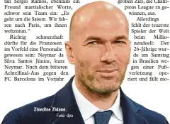  ?? Foto: dpa ?? Zinedine Zidane.