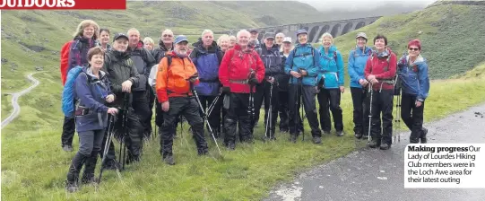  ??  ?? Making progressOu­r Lady of Lourdes Hiking Club members were in the Loch Awe area for their latest outing