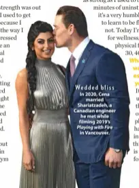  ??  ?? Wedded bliss
In 2020, Cena married Shariatzad­eh, a Canadian engineer he met while filming 2019’s Playing with Fire in Vancouver.