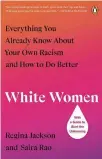  ?? ?? A guidebook aimed at white women who want to start dismantlin­g white supremacy.