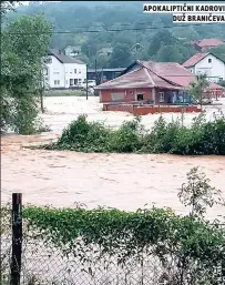  ??  ?? apokalipti­Čni kadrovi duž braniČeva