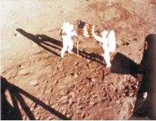  ?? NASA ?? Neil Armstrong and Buzz Aldrin placed a U.S. flag on the surface of the moon on July 20, 1969 — a defining moment for humanity.