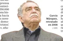  ?? // EFE ?? García Márquez, retratado en 2008