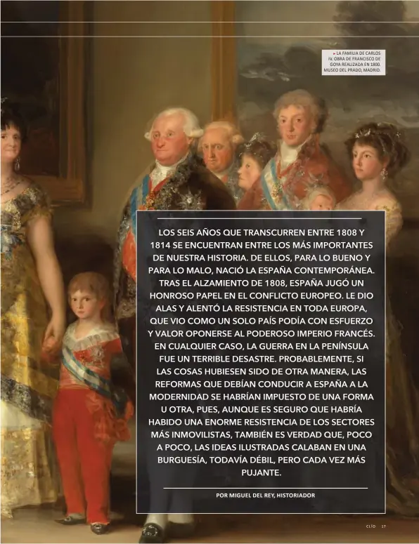  ??  ?? LA FAMILIA DE CARLOS IV. OBRA DE FRANCISCO DE GOYA REALIZADA EN 1800. MUSEO DEL PRADO, MADRID.