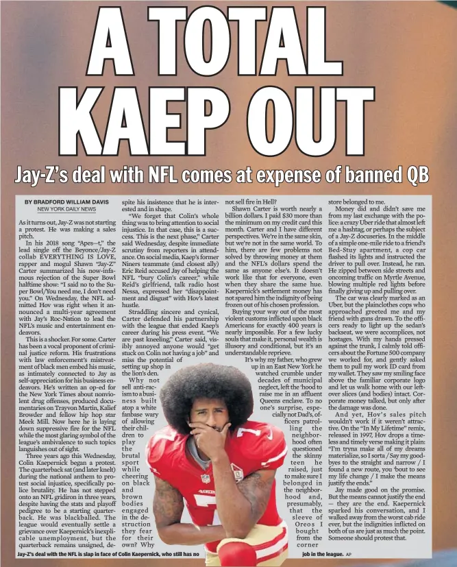  ?? AP ?? Jay-Z’s deal with the NFL is slap in face of Colin Kaepernick, who still has no