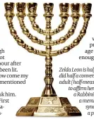  ?? PHOTO: GETTY IMAGES ?? Zelda Leon is half-Jewish by birth then did half a conversion course as an adult (half-measures in all things….) to affirm her Jewish status before a Rabbinical Board. She is amemberofa­Reform synagogue. Zelda Leon is apseudonym