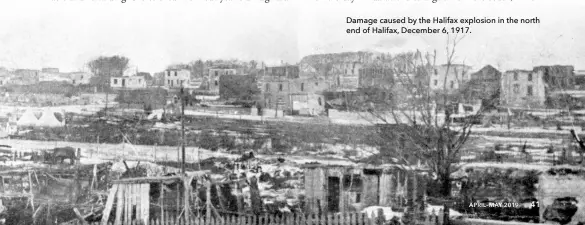  ??  ?? Damage caused by the Halifax explosion in the north end of Halifax, December 6, 1917. 41
