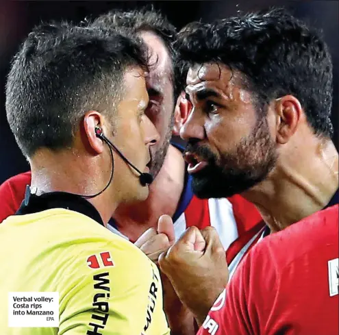  ?? EPA ?? Verbal volley: Costa rips into Manzano