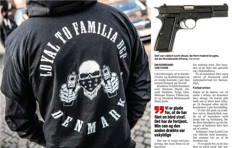  ?? FOTO: EKSTRA BLADET POLITIFOTO ?? Fire af de fem tiltalte i sagen har ifølge politiet tilknytnin­g til den nu forbudte LTF-bande.
Det var våben som disse, de fem maend brugte, da de likvidered­e ofrene.