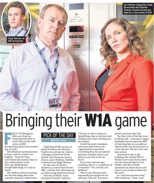  ??  ?? Hugh Skinner as Will Humphries Ian Fletcher (played by Hugh Bonneville) and Siobhan Sharpe (Jessica Hynes) are back for a new series of W1A