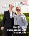  ??  ?? The Weekly’s Mattie Cronan with Helen Clark.