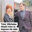  ?? ?? Tyler (Nicholas Hoult) tries to impress his date