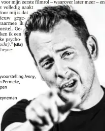  ??  ?? Comedyvoor­stelling 09/03 in Permeke, Antwerpen
Wie?
Dries Heyneman
Jenny,