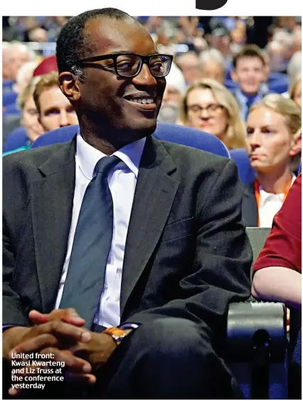  ?? ?? United front: Kwasi Kwarteng and Liz Truss at the conference yesterday