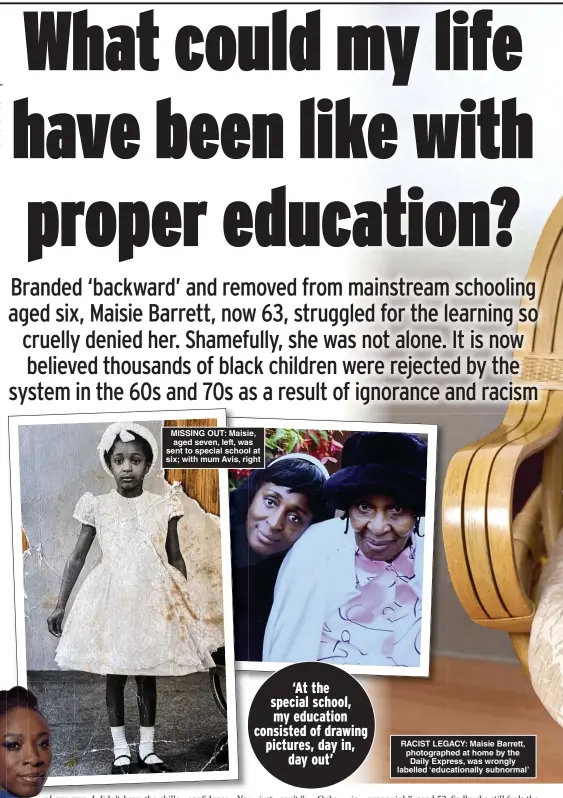  ?? ?? RACIST LEGACY: Maisie Barrett, photograph­ed at home by the Daily Express, was wrongly labelled ‘educationa­lly subnormal’