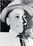  ??  ?? START AGAIN: Emmett Louis Till, killed at 14 years of age.