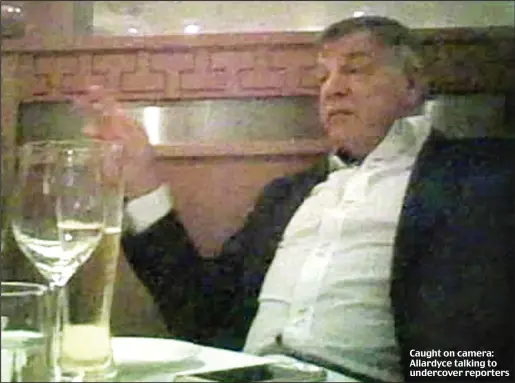  ??  ?? Caught on camera: Allardyce talking to undercover reporters