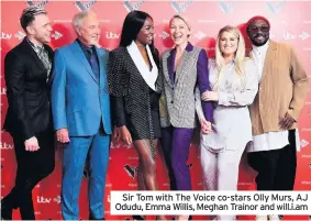  ??  ?? Sir Tom with The Voice co-stars Olly Murs, AJ Odudu, Emma Willis, Meghan Trainor and will.i.am