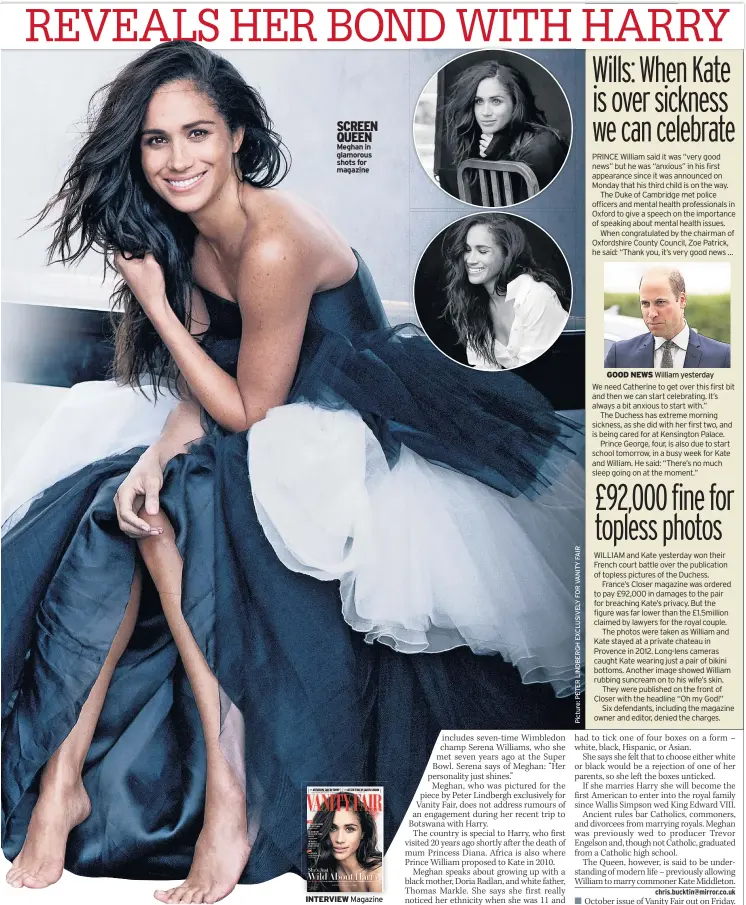  ??  ?? SCREEN QUEEN Meghan in glamorous shots for magazine INTERVIEW Magazine GOOD NEWS William yesterday