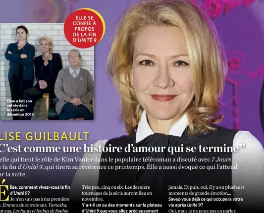  ??  ?? Élise a fait son entrée dans la série en décembre 2015. ELLE SE CONFIE À PROPOS DE LA FIN D’UNITÉ 9