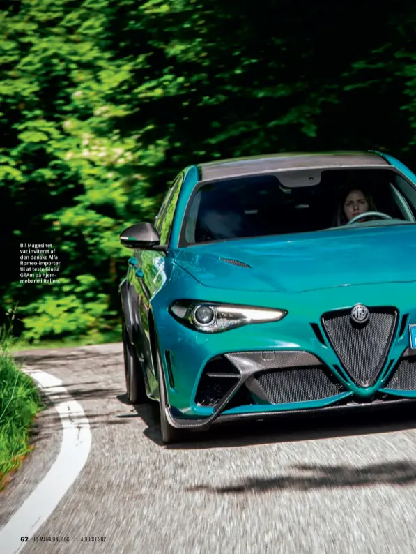  ??  ?? Bil Magasinet var inviteret af den danske Alfa Romeo-importør til at teste Giulia GTAM på hjemmebane i Italien.