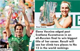  ??  ?? Roger Federer Elena Vesnina