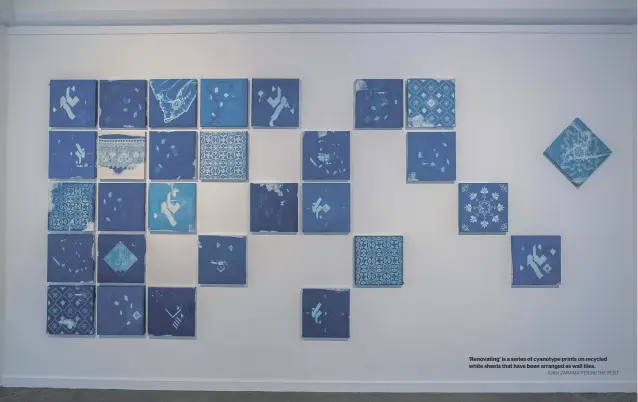  ?? JUAN ZARAMA PERINI/THE POST ?? ‘Renovating’ is a series of cyanotype prints on recycled white sheets that have been arranged as wall tiles.