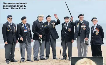  ?? Picture: CHRISTOPHE­R FURLONG/GETTY ?? Veterans on beach in Normandy and, inset, Peter Price