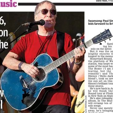  ??  ?? Swansong: Paul Simon bids farewell to Britain