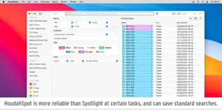  ?? ?? HoudahSpot is more reliable than Spotlight at certain tasks, and can save standard searches.