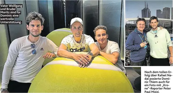  ??  ?? Vater Wolfgang und Bruder Moritz sind für Dominic eine wertvolle Unterstütz­ung.
Nach dem tollen Erfolg über Rafael Nadal posierte Dominic Thiem auch für ein Foto mit „Krone“-Reporter Peter Paul Moizi.