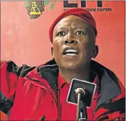  ??  ?? JULIUS MALEMA