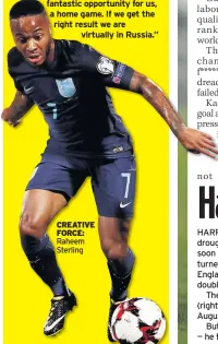  ??  ?? CREATIVE FORCE: Raheem Sterling