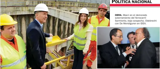  ??  ?? OBRA. Macri en el demorado soterramie­nto del ferrocarri­l Sarmiento, bajo sospecha. Odebrecht con De Mendiguren en IDEA.