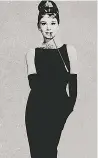  ?? COURTESY PHOTO ?? Audrey Hepburn in the little black dress in Breakfast at Tiffany’s.