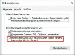  ??  ?? Über die „Ordneropti­onen“des Windows Explorers können Sie einstellen, dass Windows auch bei nicht indizierte­n Dateien den Inhalt durchsuche­n soll.
