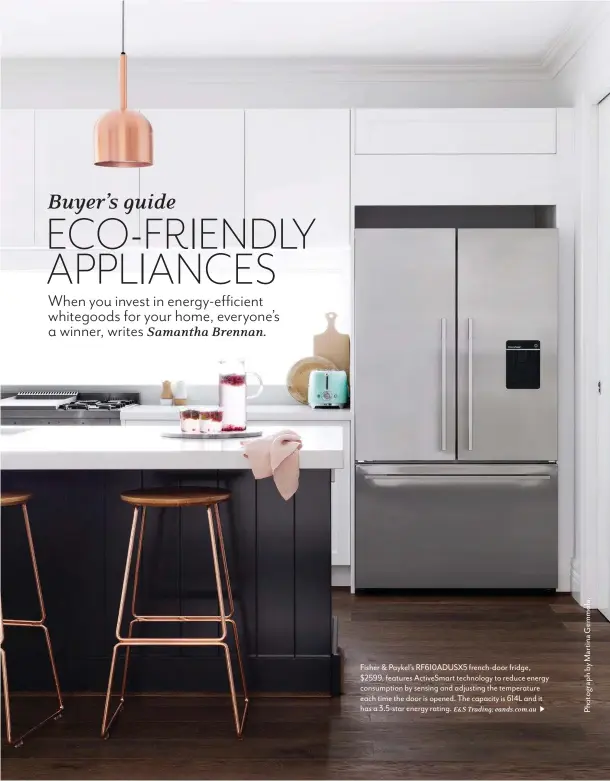  ??  ?? Fisher &amp; Paykel’s RF610ADUSX­5 french-door fridge, $2599, features ActiveSmar­t technology to reduce energy consumptio­n by sensing and adjusting the temperatur­e each time the door is opened. The capacity is 614L and it has a 3.5-star energy rating. E&amp;S Trading; eands.com.au