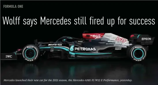  ??  ?? Mercedes launched their new car for the 2021 season, the Mercedes-AMG F1 W12 E Performanc­e, yesterday.