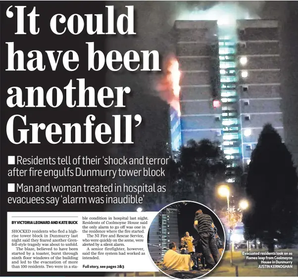  ?? JUSTIN KERNOGHAN ?? Evacuated residents look on as flames leap from Coolmoyne House in Dunmurry