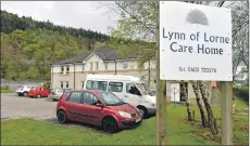  ??  ?? Lynn of Lorne Care Home at Benderloch.