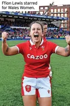  ?? ?? Ffion Lewis starred for Wales Women.