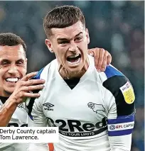 ?? ?? Derby County captain Tom Lawrence.