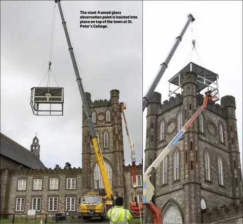  ??  ?? The steel-framed glass observatio­n point is hoisted into place on top of the town at St. Peter’s College.